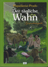 Der tägliche Wahn Gesamtausgabe