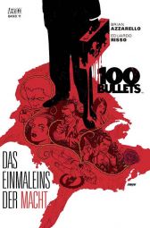 100 Bullets 11
Einmaleins der Macht