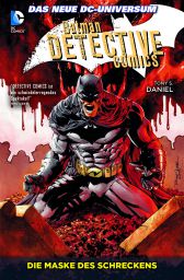 Batman Detective Comics
Paperback 2
Die Maske des Schreckens
Softcover