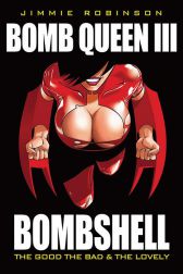 Bomb Queen 3
Bombshell
Zwei schlagende Argumente