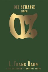 Die Strasse nach Oz
Hardcover
Limiert 111 Exemplare