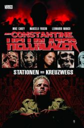 Hellblazer 6
Stationen des Kreuzwegs
