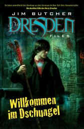 Jim Butcher
Die Dresden Files 1
Willkommen im Dschungel