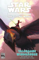 Star Wars
The Clone Wars Band 4
Taloraans Windräuber