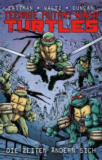 Teenage Mutant Ninja Turtles 
Die Zeiten ändern sich
