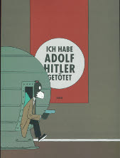 Ich habe Adolf Hitler getötet