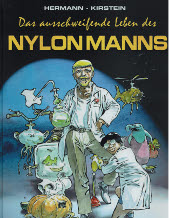 Das ausschweifende Leben
des Nylonmanns