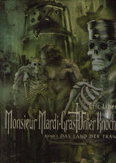 Monsieur Mardi Gras
Unter Knochen 3