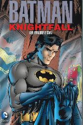 Batman Knightfall
Der Sturz des dunklen Ritters 4