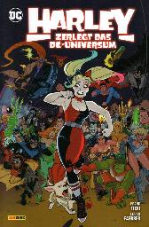 Harley Quinn 
Harley zerlegt das DC-Universum