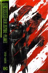DC-Horror - Der Zombie-Planet
Variant-Cover
Hardcover
Limitiert 555 Expl.