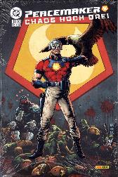 Peacemaker - Chaos hoch drei 
Hardcover
Limitiert 150 Expl.