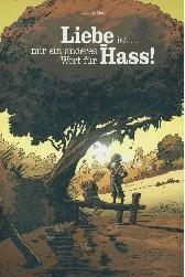 Liebe ist nur ein anderes
Wort für Hass!