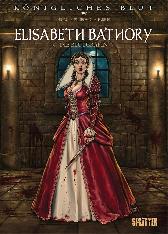 Königliches Blut
Elisabeth Bathory