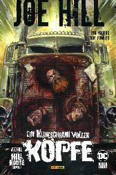 Joe Hill
Ein Kühlschrank voller Köpfe
Hardcover
Limitiert 333 Expl.