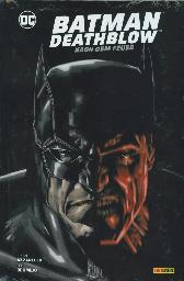 Batman/Deathblow
Nach dem Feuer 
Hardcover
Limitiert 333 Expl.