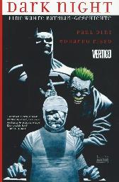 Dark Night 
Eine wahre Batman-Geschichte