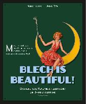 Blech is beautiful!
Berlin Edition