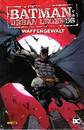 Batman - Urban Legends 
Waffengewalt
Hardcover
Limitiert 333 Expl.
