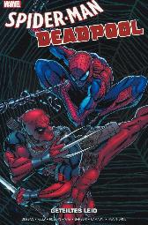 Spider-Man/Deadpool 
Geteiltes Leid