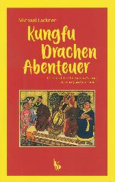 Kungfu, Drachen, Abenteuer 