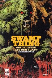 Swamp Thing 
Geschichten aus dem Sumpf 
Deluxe Edition