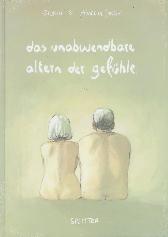 Das unabwendbare altern der Gefühle 