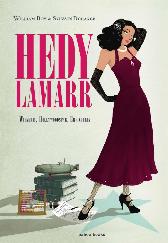 Hedy Lamarr - Wienerin, Hollywoodstar, Erfinderin 