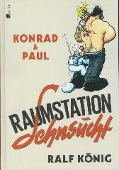 Konrad und Paul
Raumstation Sehnsucht