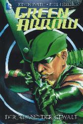 Green Arrow
Der Klang der Gewalt
Hardcover
Limtiert 222 Expl.