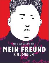 Mein Freund Kim Jong-un 