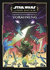 Star Wars - Die Hohe Republik 
Am Rande des Gleichgewichts
Vorahnung