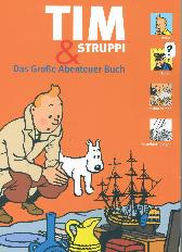 Tim und Struppi
Das große Abenteuer-Buch