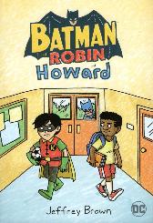 Batman, Robin und Howard 