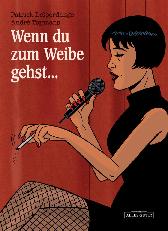 Wenn du zum Weibe gehst... 
