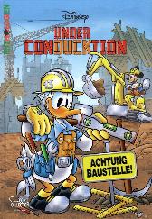 Enthologien 55 
Under ConDUCKtion 
Achtung Baustelle!