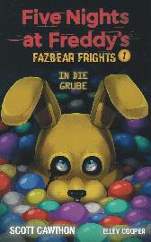 Five Nights at Freddy's
Fazbear Frights 1 - In die Grube