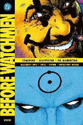 Before Watchmen Deluxe 2 
Comedian/Silk Spectre/
Dr. Manhattan