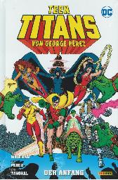 Teen Titans von George Pérez
Der Anfang
Variant-Cover
Hardcover 
Limitiert 333 Expl.