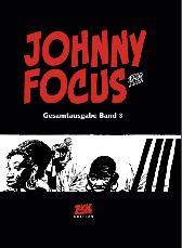 Johnny Focus Gesamtausgabe 3