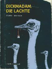 Dickmadam, die lachte 