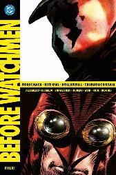 Before Watchmen Deluxe 3 
Rorschach/Nite Owl/
Dollar Bill/Crimson Corsair
