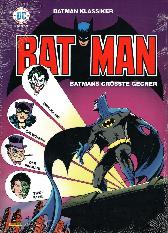 Batman Klassiker 
Batmans grösste Gegner