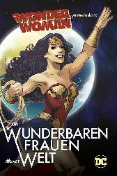 Wonder Woman präsentiert:
Die wunderbaren Frauen
dieser Welt
