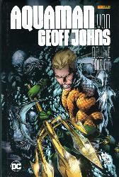 Aquaman von Geoff Johns 
Deluxe Edition