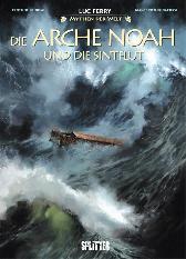 Mythen der Welt
Die Arche Noah und die Sintflut