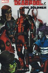 Deadpool & die Söldner 1 
Variant Cover A 
Comic Action 2016
Limitiert 444 Expl.