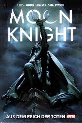 Moon Knight Collection 
von Warren Ellis
Aus dem Reich der Toten