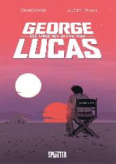 George Lucas 
Der lange Weg zu Star Wars
