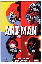 Ant-Man 
Damals, heute und in Zukunft